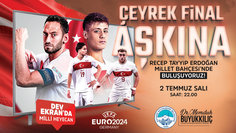 BAŞKAN BÜYÜKKILIÇ: “MİLLİ HEYECANI HEP BİRLİKTE YAŞAMAK İÇİN MİLLET BAHÇESİ’NDE BULUŞUYORUZ”