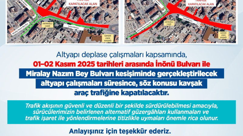 KAYSERİ BÜYÜKŞEHİR’DEN SÜRÜCÜLERE “İNÖNÜ-MİRALAY NAZIM KAVŞAĞI” UYARISI