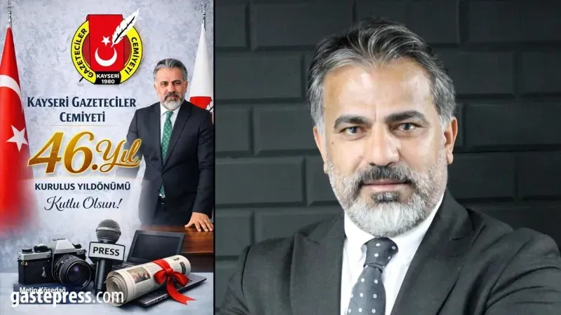 KAYSERİ GAZETECİLER CEMİYETİ 46 YAŞINDA