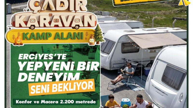 BÜYÜKŞEHİR’İN ERCİYES ÇADIR KARAVAN KAMP ALANI İLE ZİRVEDE YEPYENİ BİR DENEYİM
